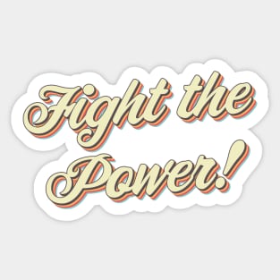 Fight The Power Sticker